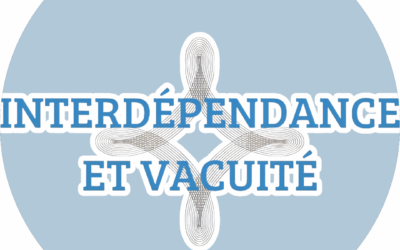 Enseignement : Interdépendance et vacuité